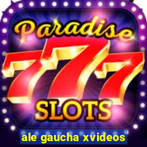 ale gaucha xvideos